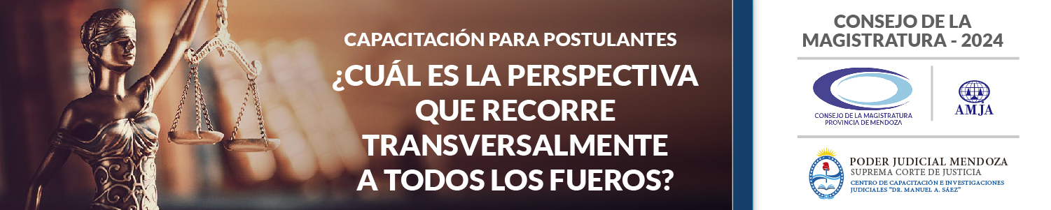CAPACITACIÓN POSTULANTES CONSEJO DE LA MAGISTRATURA DE LA PROVINCIA DE MENDOZA - TERCERA COHORTE